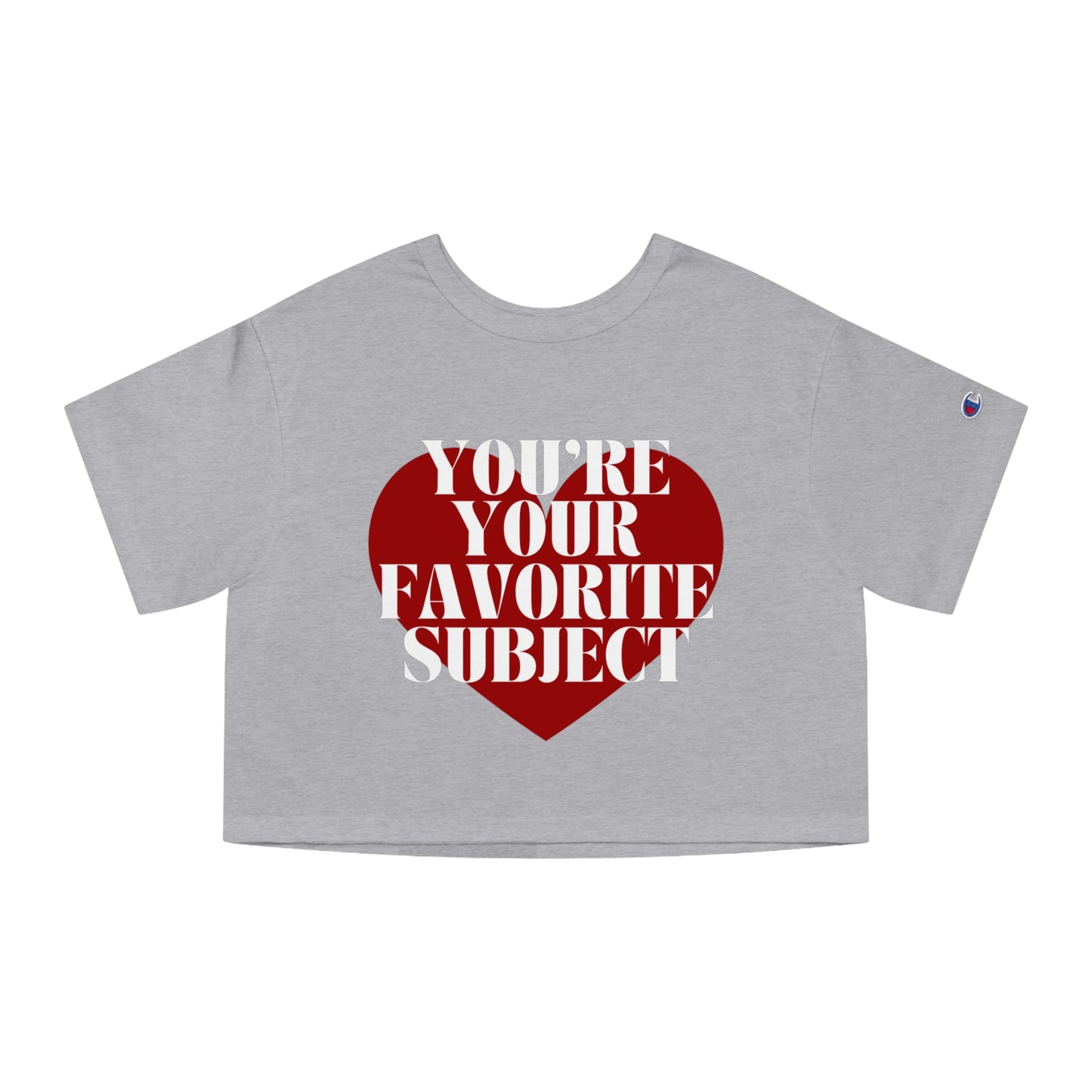 You're Your Favorite Subject Cropped T-Shirt